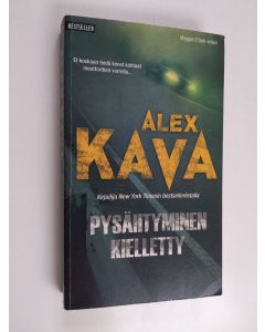 Kirjailijan Alex Kava käytetty kirja Pysähtyminen kielletty