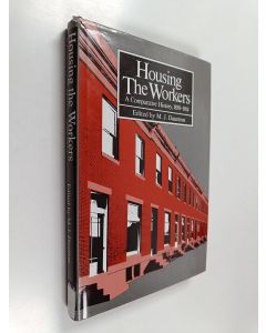 käytetty kirja Housing the workers, 1850-1914 : a comparative perspective