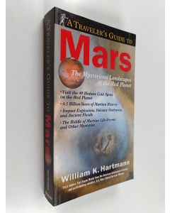 Kirjailijan William K. Hartmann käytetty kirja A traveller's guide to Mars : the mysterious landscapes of red planet