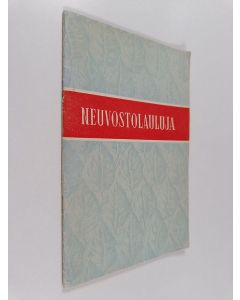 Tekijän K. Rautio  käytetty teos Neuvostolauluja I vihko