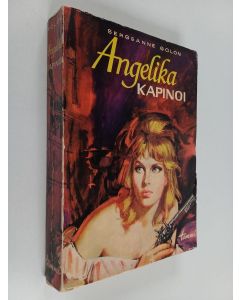 Kirjailijan Sergeanne Golon käytetty kirja Angelika kapinoi
