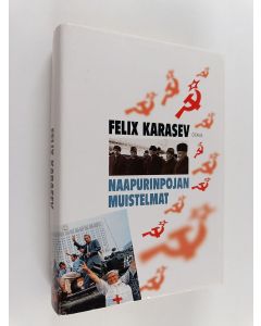 Kirjailijan Felix Karasev käytetty kirja Naapurinpojan muistelmat
