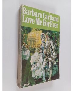 Kirjailijan Barbara Cartland käytetty kirja Love Me for Ever
