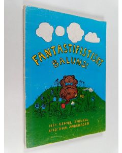 Kirjailijan Bertel Lindell käytetty kirja Fantastifistiskt baluns!