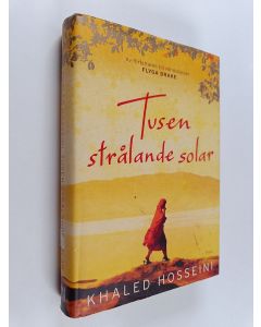 Kirjailijan Khaled Hosseini käytetty kirja Tusen strålande solar