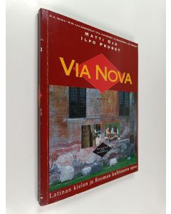 Kirjailijan Matti Oja käytetty kirja Via nova : ikkuna antiikin maailmaan