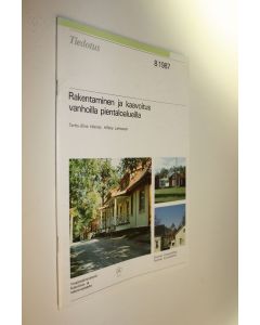 Kirjailijan Terttu-Elina Wainio käytetty teos Rakentaminen ja kaavoitus vanhoilla pientaloalueilla
