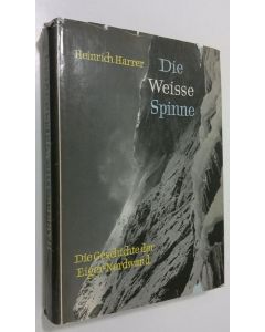 Kirjailijan Heinrich Harrer käytetty kirja Die Weisse Spinne : die geschichte der Eiger-Nordwand