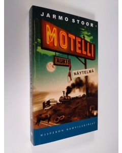 Kirjailijan Jarmo Stoor uusi kirja Motelli : näytelmä (ERINOMAINEN)