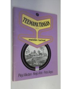 Kirjailijan Pirjo ym. Viksten käytetty teos Teemana tänään 6, Meidän tarinat