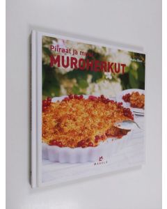 Kirjailijan Maria Öhrn käytetty kirja Piiraat ja muut muroherkut