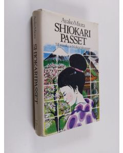 Kirjailijan Ayako Miura käytetty kirja Shiokaripasset
