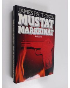 Kirjailijan James Patterson käytetty kirja Mustat markkinat