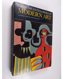 Kirjailijan Rene Huyghe käytetty kirja Larousse Encyclopedia of Modern Art