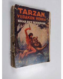 Kirjailijan Edgar Rice Burroughs & Valfrid Hedman käytetty kirja Tarzan, viidakon herra - seikkailuromaani Keski-Afrikasta