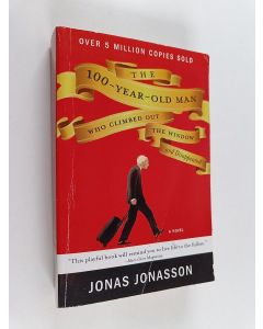 Kirjailijan Jonas Jonasson käytetty kirja The 100-Year-Old Man Who Climbed Out the Window and Disappeared