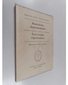 käytetty kirja Ruotsalaista ekspressionismia : Dardel-Hjertén-Sandels-Frisendahl : muistonäyttely 19. 4.-11. 5. 1952, taidehalli, Helsinki = Fyra svenska expressionister : Dardel-Hjertén-Sandels-Frisendahl : minnesutställning 19. 4.-11. 5. 1952, konsthall