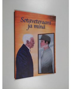 Kirjailijan Tuija Saura käytetty teos Sotaveteraani ja minä (UUDENVEROINEN)