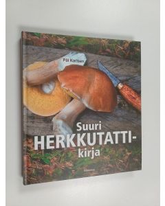 Kirjailijan Pål Karlsen käytetty kirja Suuri herkkutattikirja