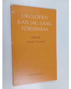 Kirjailijan Gunnar Turesson käytetty kirja Ur glöden kan jag sång förnimma : dikter