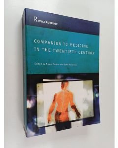 Kirjailijan Roger Cooter & John V. Pickstone käytetty kirja Companion to Medicine in the Twentieth Century