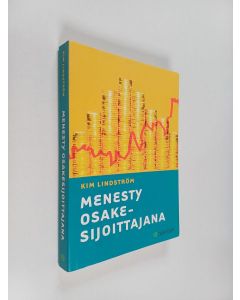 Kirjailijan Kim Lindström käytetty kirja Menesty osakesijoittajana