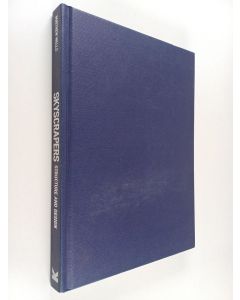 Kirjailijan Matthew Wells käytetty kirja Skyscrapers : structure and design