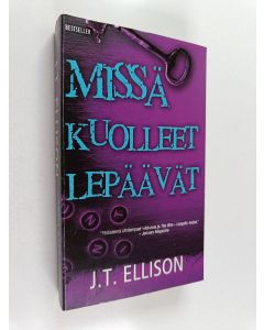 Kirjailijan J.T. Ellison käytetty kirja Missä kuolleet lepäävät