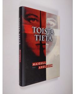 Kirjailijan Majgull Axelsson käytetty kirja Toista tietä