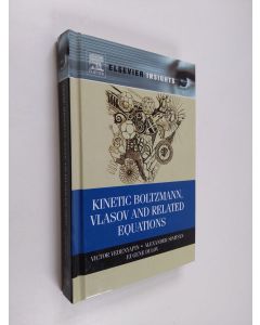 Kirjailijan Alexander Sinitsyn & Victor Vedenyapin ym. käytetty kirja Kinetic Boltzmann, Vlasov and Related Equations (ERINOMAINEN)