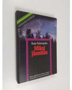 Kirjailijan Keijo Tahkokallio käytetty kirja Miksi jännitän