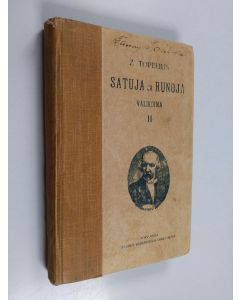 Kirjailijan Zacharias Topelius käytetty kirja Satuja ja runoja : valikoima kouluja varten 2