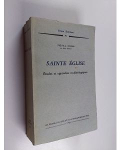 Kirjailijan Yves M.-J. Congar käytetty kirja Sainte Église : Études et approches ecclésiologiques