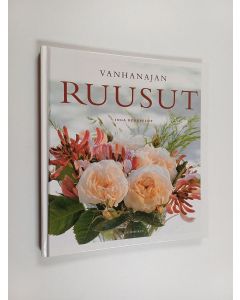 Kirjailijan Inga Bergfeldt käytetty kirja Vanhanajan ruusut