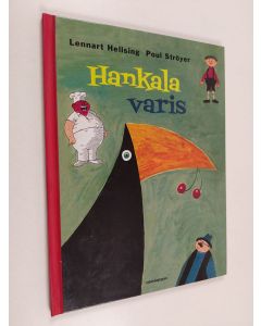 Kirjailijan Lennart Hellsing & Poul Ströyer käytetty kirja Hankala varis