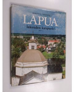 Kirjailijan Kalevi A. Mäkinen käytetty kirja Lapua : lakeuden kaupunki