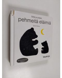 Kirjailijan Xavier Deneux käytetty kirja Pehmeitä eläimiä