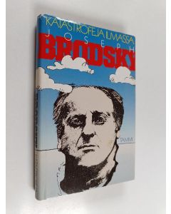 Kirjailijan Joseph Brodsky käytetty kirja Katastrofeja ilmassa : esseitä