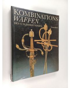 Kirjailijan Heinz-Werner Lewerken käytetty kirja Kombinationswaffen des 15.-19. Jahrhunderts