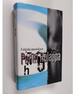 Kirjailijan Pentti Holappa käytetty kirja Ystävän muotokuva