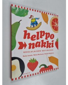 Kirjailijan Kaisa Isotalo käytetty kirja Helppo nakki : koululaisen kotiruoka