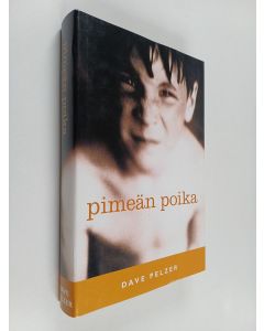 Kirjailijan Dave Pelzer käytetty kirja Pimeän poika