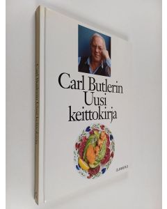Kirjailijan Carl Butler käytetty kirja Carl Butlerin uusi keittokirja