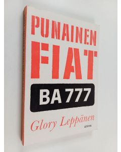 Kirjailijan Glory Leppänen käytetty kirja Punainen fiat ba 777