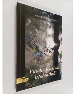 Kirjailijan Kirjoittajayhdistys Janaki ry käytetty kirja Vuodet lensivät irtolehtinä