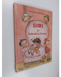 Kirjailijan Tiina Nopola käytetty kirja Siiri ja kahuskinõ Kerttu