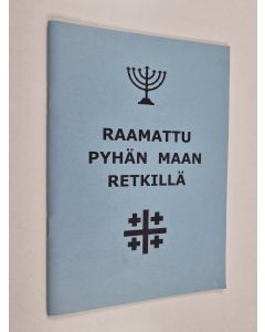 käytetty teos Raamattu Pyhän maan retkillä