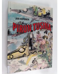Kirjailijan Jari Koponen käytetty kirja Pirun tusina : 13 kirjoitusta kirjallisuuden katvealueilta