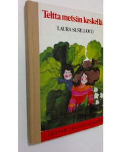 Kirjailijan Laura Susiluoto käytetty kirja Teltta metsän keskellä