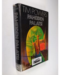 Kirjailijan Tim Powers käytetty kirja Paheiden palatsi